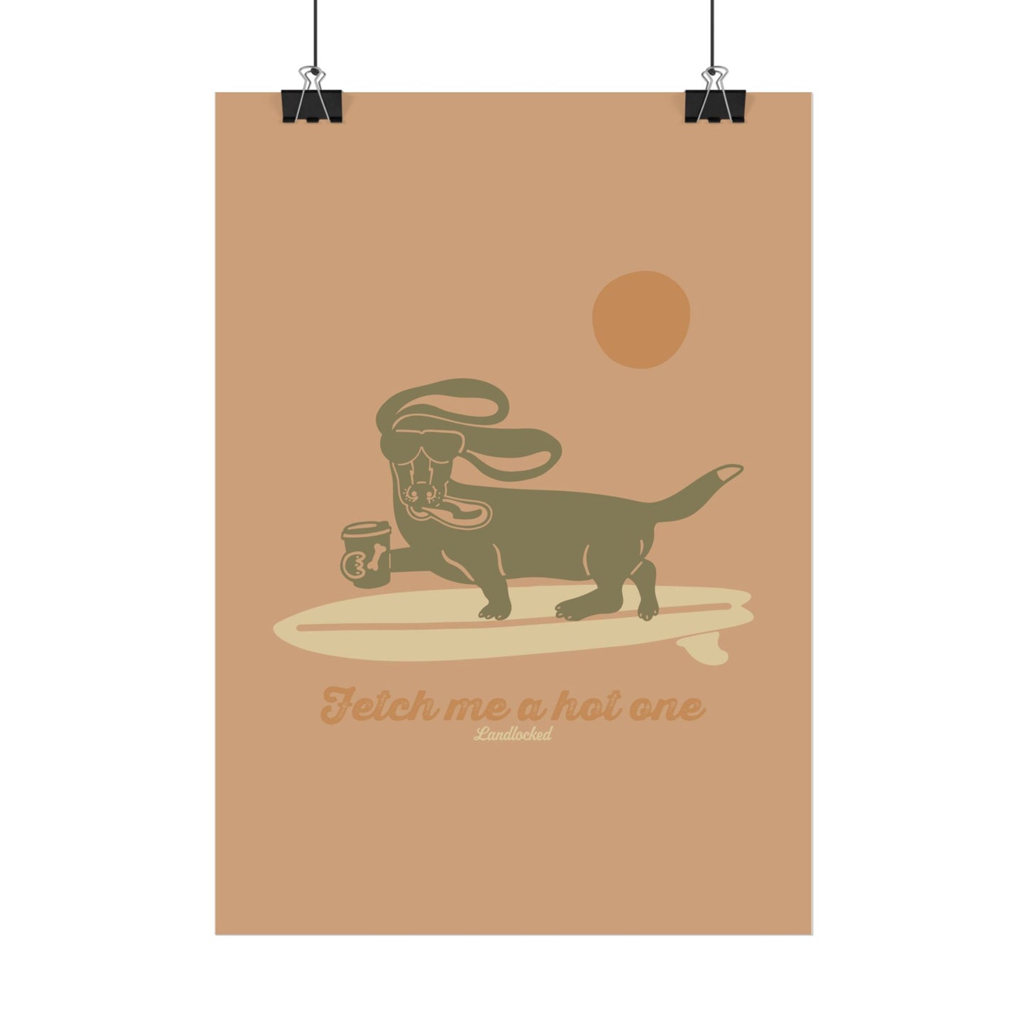 Fetch me a hot one Poster