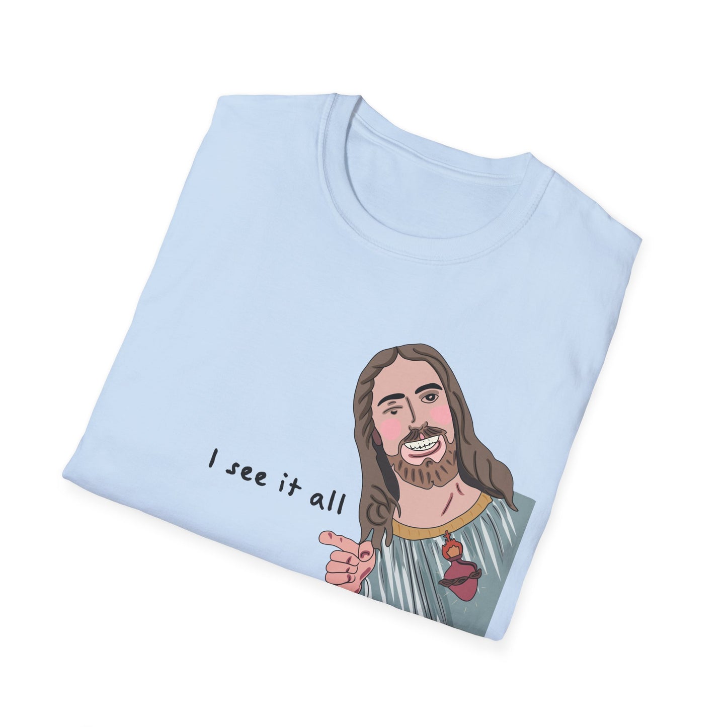 Jesus sees you T-Shirt