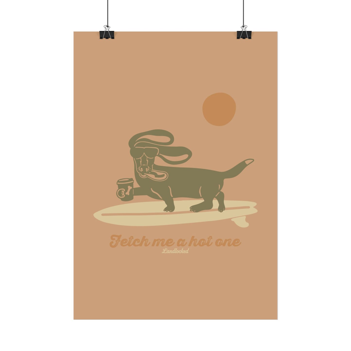 Fetch me a hot one Poster